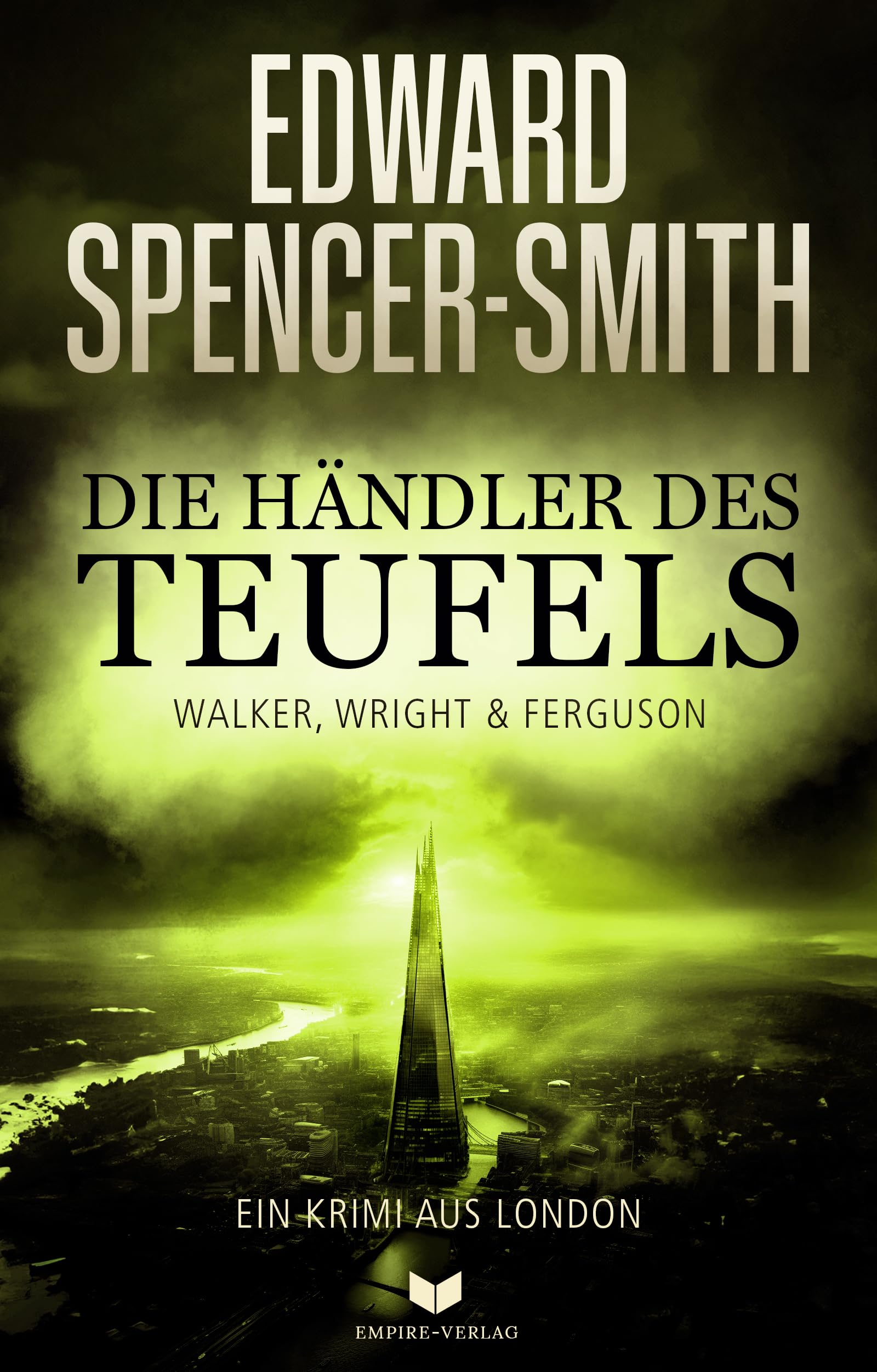 Die Händler des Teufels: Ein Krimi aus London (Walker, Wright & Ferguson 3)