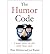 The Humor Code: A Global Search for What Makes Things Funny (Hardback) - Common