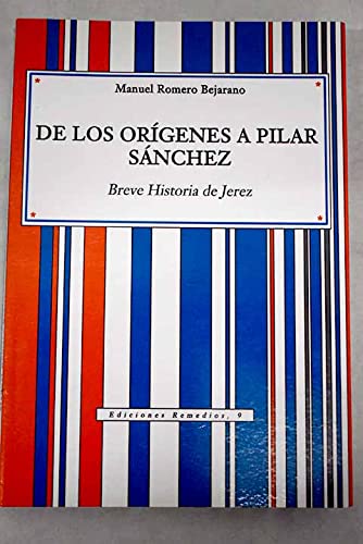 Breve historia de Jerez. De los orígenes hasta Pilar Sánchez (Paperback)