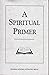 A Spiritual Primer