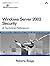 Windows Server 2003 Security: A Technical Reference by Roberta Bragg (2005-06-05)