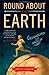 Round About the Earth: Circumnavigation from Magellan to Orbit by Joyce E. Chaplin (2013-12-05)