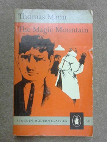 The Magic Mountain: Two Volumes in One