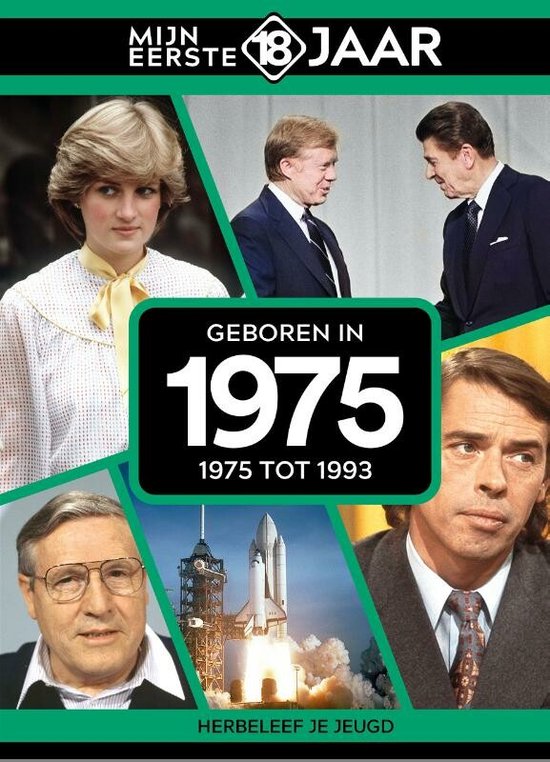 Mijn Eerste 18 Jaar, Geboren In 1975