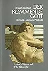 Der kommende Gott...