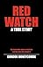 Red Watch: A True Story