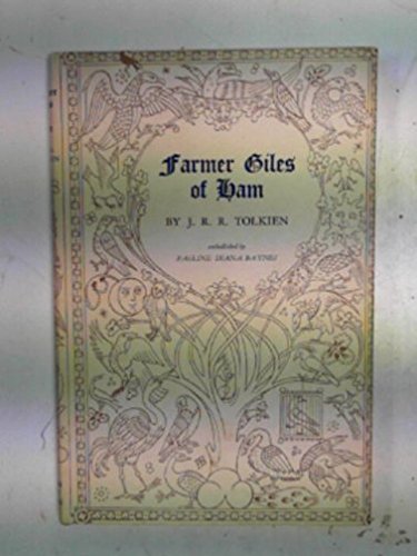 Farmer Giles of Ham.Or, in the vulgar tongue, The rise and wonderful adventures of farmer Giles, Lord of Tame, Count of Worminghall, and King of the Little Kingdom.Embellished by Pauline Diana Baynes