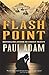 Flash Point by Paul Adam (2003-02-20)