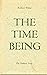 The Time Being