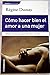 Como Hacer Bien El Amor a U...
