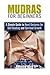 Mudras for Beginners: A Simple Guide to Hand Gestures for Self-Healing and Spiritual Growth (Yoga & Meditation) by Jessica Meyer (2015-11-13)