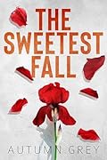 The Sweetest Fall