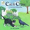 CAT & CROW: A True Story of Friendship