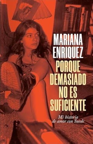 Porque demasiado no es suficiente: Mi historia de amor con Suede