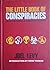 The Little Book of Conspiracies - 50 of the World's Greatest Theories