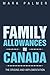 FAMILY ALLOWANCES IN CANADA: THE ORIGINS AND IMPLEMENTATION by Mark Palmer (2013-11-11)