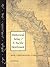 Historical Atlas of the Pacific Northwest: Maps of Exploration and Discovery: British Columbia, Washington, Oregon, Alaska, Yukon by Derek Hayes (1999-09-28)