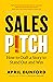 Sales Pitch by April Dunford Sales Pitch by April Dunford