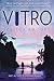 Vitro by Jessica Khoury (2015-01-22)