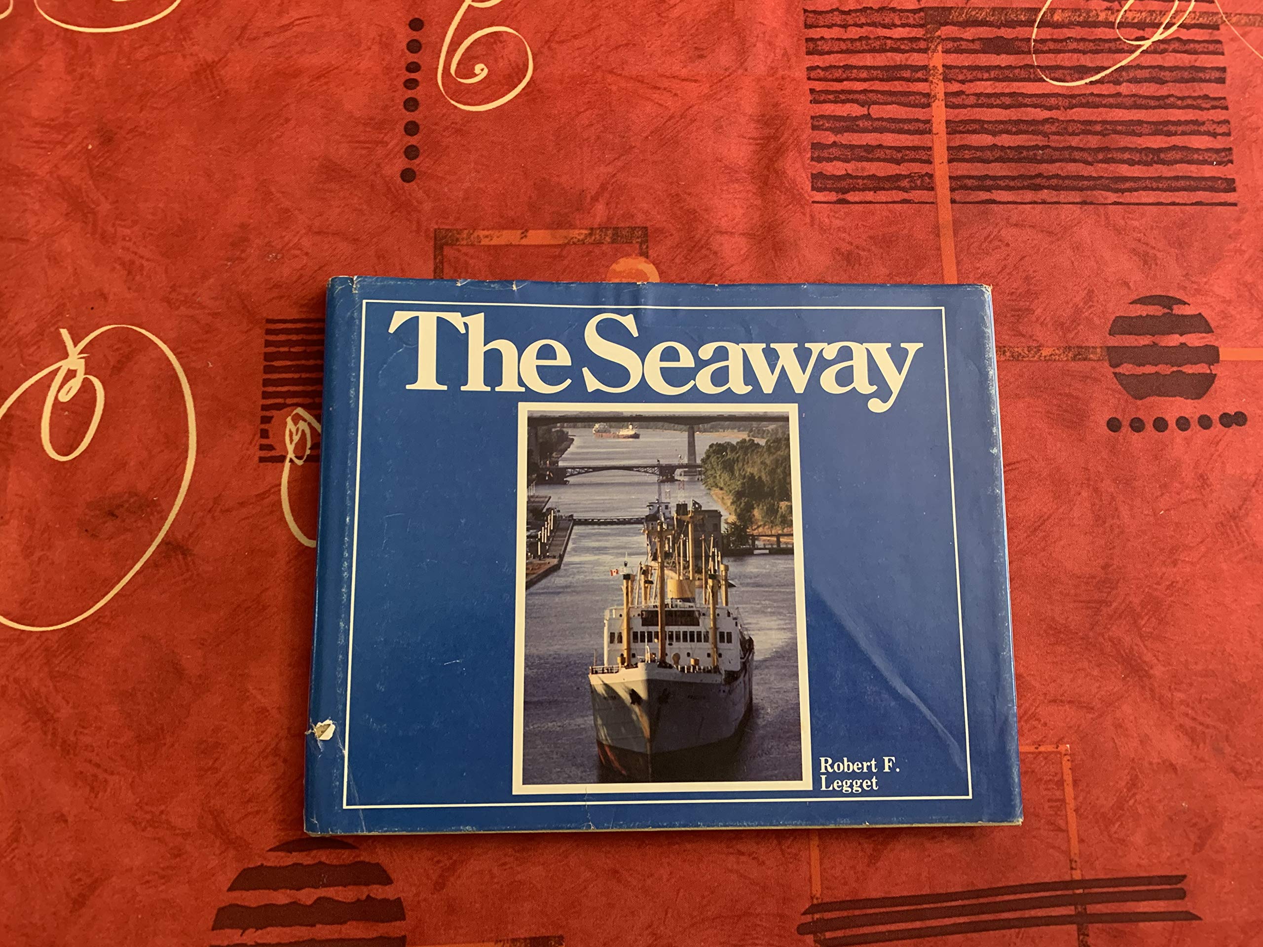 The Seaway: In commemoration of the 20th anniversary of the Seaway and the 150th anniversary of the first Welland Canal, 1829, 1959, 1979 (Paperback)