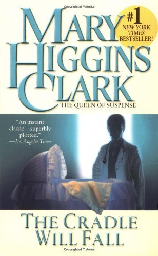 The Cradle Will Fall by Mary Higgins Clark