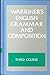 Warriner's English Grammar & Composition: Third Course Grade Nine by Warriner John E. (1982-01-01) Hardcover