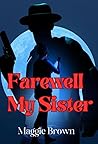 "Farewell My Sister"