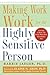 Making Work Work for the Highly Sensitive Person by Barrie Jaeger (2005-05-05)