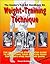 Insider's Tell-All Handbook on Weight-Training Technique: The Illustrated Step-By-Step Guide to Perfecting Your Exercise Form by McRobert, Stuart(September 1, 1999) Paperback