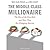 The Middle-Class Millionaire: The Rise of the New Rich and How They Are Changing America [Audiobook][CD][Unabridged] (Audio CD)
