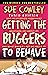 Getting the Buggers to Behave by Sue Cowley (31-Mar-2006) Paperback