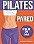 Pilates Pared: 20 Minutos p...