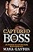 Captured By The Boss by Maya Gaston
