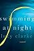 [ Swimming at Night - by Clarke, Lucy ( Author ) Mar-2013 Har... by Lucy Clarke