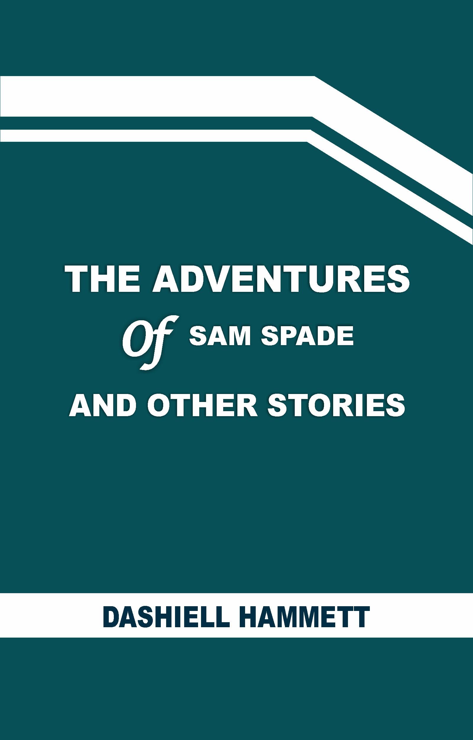 The Adventures of Sam Spade and other stories
