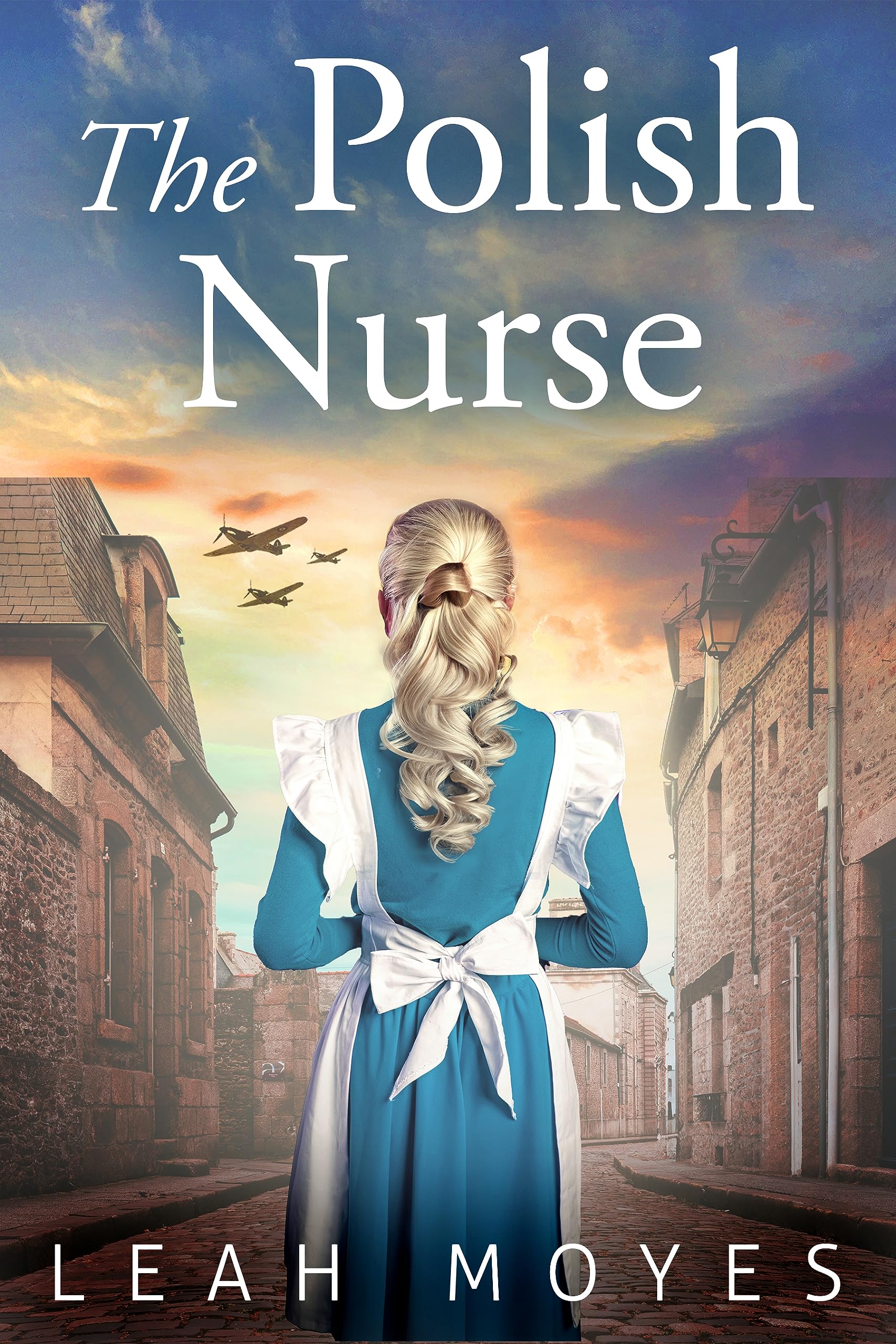 The Polish Nurse: A WW2 Historical Fiction Novel (The Berlin Girl Trilogy, #1)