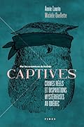 Captives: Crimes réels et disparitions mystérieuses au Québec
