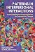 Patterns in Interpersonal Interactions: Inviting Relational Understandings for Therapeutic Change (F (1st First Edition) [Paperback]