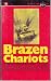 Brazen Chariots