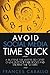 Avoid Social Media Time Suck: A Blueprint for Writers to Create Online Buzz for Their Books and Still Have Time to Write by Caballo, Frances (2014) Paperback