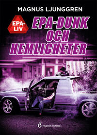 Epa-dunk och hemligheter (Epa-liv, #4)