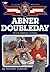 Abner Doubleday: Young Baseball Pioneer (Childhood of Famous Americans) by Montrew Dunham (1995-03-03)
