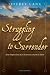 Struggling to Surrender: Some Impressions of an American Convert to Islam