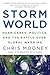 Storm World: Hurricanes, Politics, and the Battle Over Global Warming