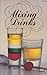 Mixing Drinks by David A. Embury