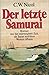 Der Letzte Samurai: Roman