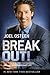 Joel Osteen: Break Out! : 5 Keys to Go Beyond Your Barriers and Live an Extraordinary Life (Hardcover); 2013 Edition