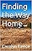 Finding the Way Home by Carolyn Reece