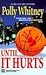 Until It Hurts (Worldwide Library Mysteries) by Polly Whitney (1998-05-05)