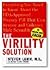 The Virility Solution: Ever...